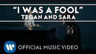 Tegan and Sara  I Was A Fool OFFICIAL MUSIC VIDEO [upl. by Luanni]