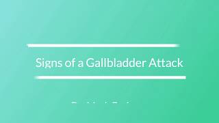 Signs of a Gallbladder Attack [upl. by Etneciv]