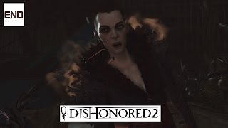 Dishonored 2 Gameplay Part 32  ENDING  Lets Play Walkthrough Stealth PC [upl. by Eddana]