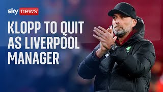 Jurgen Klopp to leave Liverpool FC at the end of the season [upl. by Nalhsa]