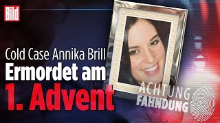 Cold Case Annika Brill Polizei sucht seit 10 Jahren den „Adventskiller“  Achtung Fahndung [upl. by Reagen]