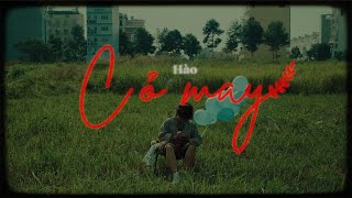 Hào  Cỏ may Official Music Video [upl. by Oesile]