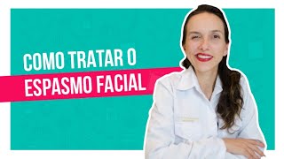 Como tratar o espasmo facial  Adriana Moro – Neurologia [upl. by Alecram538]