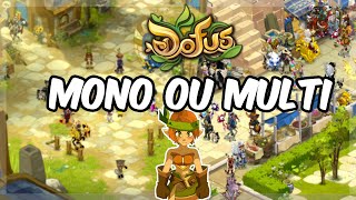 DOFUS  JOUER EN MONOCOMPTE OU MULTICOMPTE EN 2022 [upl. by Nollad]