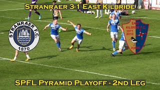 HIGHLIGHTS Stranraer 31 East Kilbride  SPFL Pyramid Playoff Match  2nd Leg  180524 [upl. by Tannenwald250]