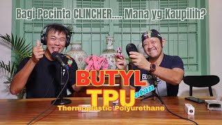 Bagi Anda Yang Masih CLINCHERan BUTYL Atau TPU ka [upl. by Prudhoe843]