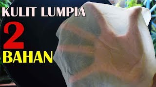 KULIT LUMPIA LENTUR TIPIS DAN ANTI SOBEK [upl. by Brownley149]