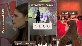 Vlog ✨ zwiedzamy muzea 🖼️ placki bananowe 🍌zaproszenia 💌 piszę listy do bliskich 📮terapia 🗣️ [upl. by Edi]