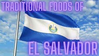 TRADITIONAL FOODS OF EL SALVADOR  SALVADORAN DISH [upl. by Craw]