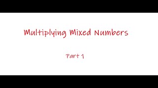 Multiplying Mixed Numbers Part 1 TMSCAUIL Number Sense [upl. by Hanus]