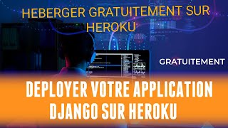 Déployer une application Django sur Heroku [upl. by Elia77]