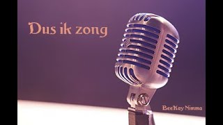 Beekay Nimma  Dus ik zong [upl. by Rodney]