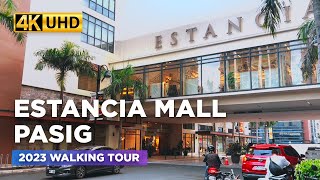 ESTANCIA MALL Walking Tour 2023  Discover this Upscale Shopping Mall in Pasig Philippines【4K】 [upl. by Goddard]