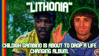 CHILDISH GAMBINO IS BACK  quotLithoniaquot First Reaction [upl. by Fonda81]