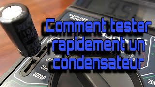 Comment tester rapidement un condensateur [upl. by Enrique]