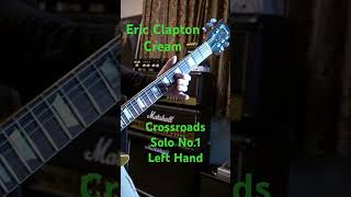 Eric Clapton Cream  Crossroads Solo No1 Left guitar ギター gibson ギブソン lespaul レスポール helix [upl. by Saimerej]