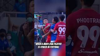 When a Muay Thai fighter is fouled in Football [upl. by Ydissak]