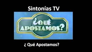 Sintonia de television ¿ Qué Apostamos 1993  2000 [upl. by Porty]