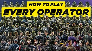 How To Play Every Operator in Rainbow Six Siege  2024 [upl. by Mendes]