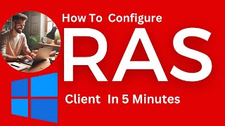 RAS Client Setup in 5 Minutes  Quick VPN Configurationquot [upl. by Sclar]