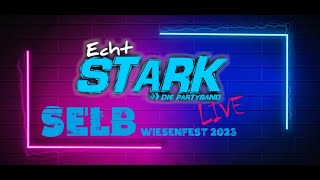 EchtSTARK  Selber Wiesenfest 2023 [upl. by Leahcimluap94]