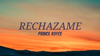 Rechazame  Prince Royce Lyrics [upl. by Ainotna794]