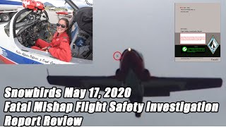 RCAF Snowbirds Fatal Mishap May 17 2020 AIB Report Review [upl. by Neelat910]