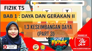 Fizik Tingkatan 5 KSSM  Bab 1  13 Keseimbangan Daya Part 3 [upl. by Iz]