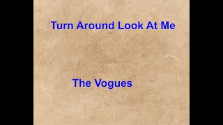 Turn Around Look At Me  The Vogues  with lyrics [upl. by Anidnamra]