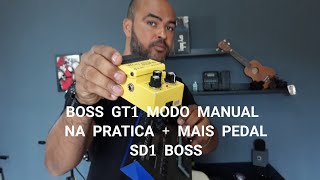 PEDALEIRA BOSS GT1 MODO MANUAL  PEDAL ANALÓGICO  Demonstração [upl. by Evadne]