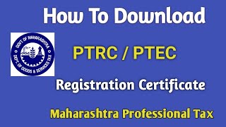 How to Download PTEC amp PTRC Certificate in Maharashtra I Professional Tax I PT [upl. by Terrilyn207]