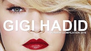 Gigi Hadid  Runway Compilation 2018 [upl. by Earlene]