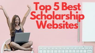 Top 5 Best Scholarship Websites for Students and Professionals by Mentority [upl. by Aeslek]