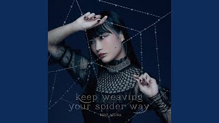 keep weaving your spider way [upl. by Fernas]