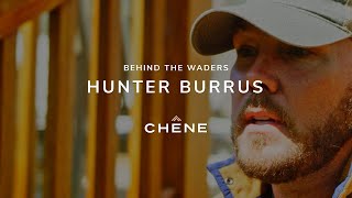 Behind The Waders  Hunter Burrus [upl. by Radcliffe]