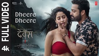 Dheere Dheere Full Video  Devara  NTR  Janhvi Kapoor  Anirudh  Shilpa Rao [upl. by Lleihsad]