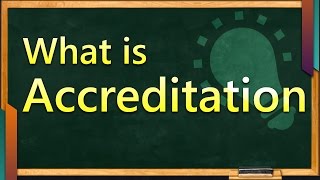 What is Accreditation  What are Accreditation Processes  Education Terminology  SimplyInfonet [upl. by Ralaigh]