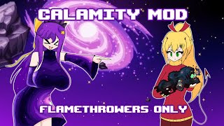 LIVE The fight Ive been DREADING Terraria Calamity Mod FLAMETHROWERS ONLY  PART 8 [upl. by Munn]