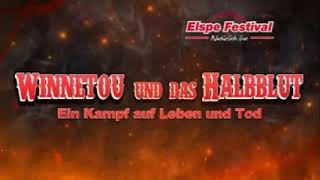 ELSPE FESTIVAL  WINNETOU UND DAS HALBBLUT  ERSTE NEWS ZUR SAISON 2024 COMING SOON [upl. by Flo]