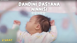 Dandini Dandini Dastana Ninnisi  2 Saat Kesintisiz [upl. by Bo]