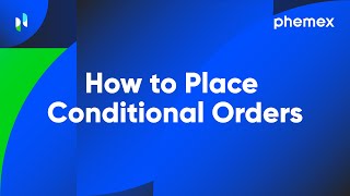 How to Place Conditional Orders on Phemex [upl. by Dnumsed61]