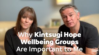 Why Kintsugi Hope Wellbeing Groups Are Important to Me [upl. by Ahseiym65]