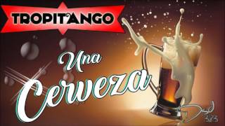 UNA CERVEZA TropiTango 2017  Colombianos Dsd 383 [upl. by Welcy]