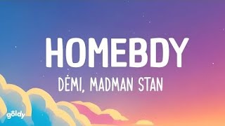 Homebdy  DĖMI Madman Stan Lyrics [upl. by Asseret]