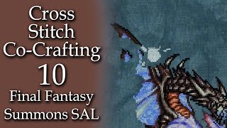 Cross Stitch CoWorking  Final Fantasy Summons StitchALong  Part 10 [upl. by Shayla]