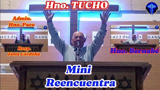 Mini Reencuentra Admin quot Hno Paco quot Resp zona Córdoba y a la palabra quot Hno TUCHO quot [upl. by Salta]