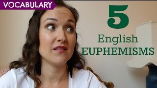 5 Common English Euphemisms [upl. by Meingolda]