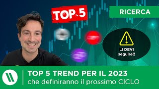 5 TREND CRYPTO che DEVI SEGUIRE nel 2023 definiranno il prossimo BULL MARKET [upl. by Wilkins]