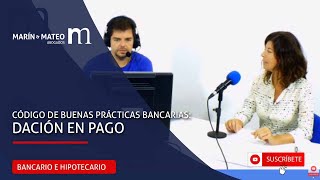 Código de Buenas Prácticas Bancarias DACIÓN EN PAGO [upl. by Moynahan]