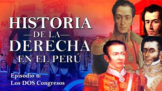 🟠 HISTORIA de la DERECHA POLITICA en PERÚ  LOS DOS CONGRESOS  PT 6 [upl. by Miarzim212]